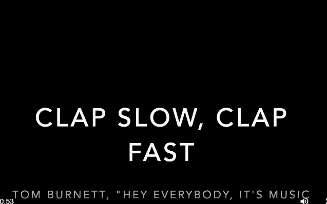 Clap Slow Clap Fast